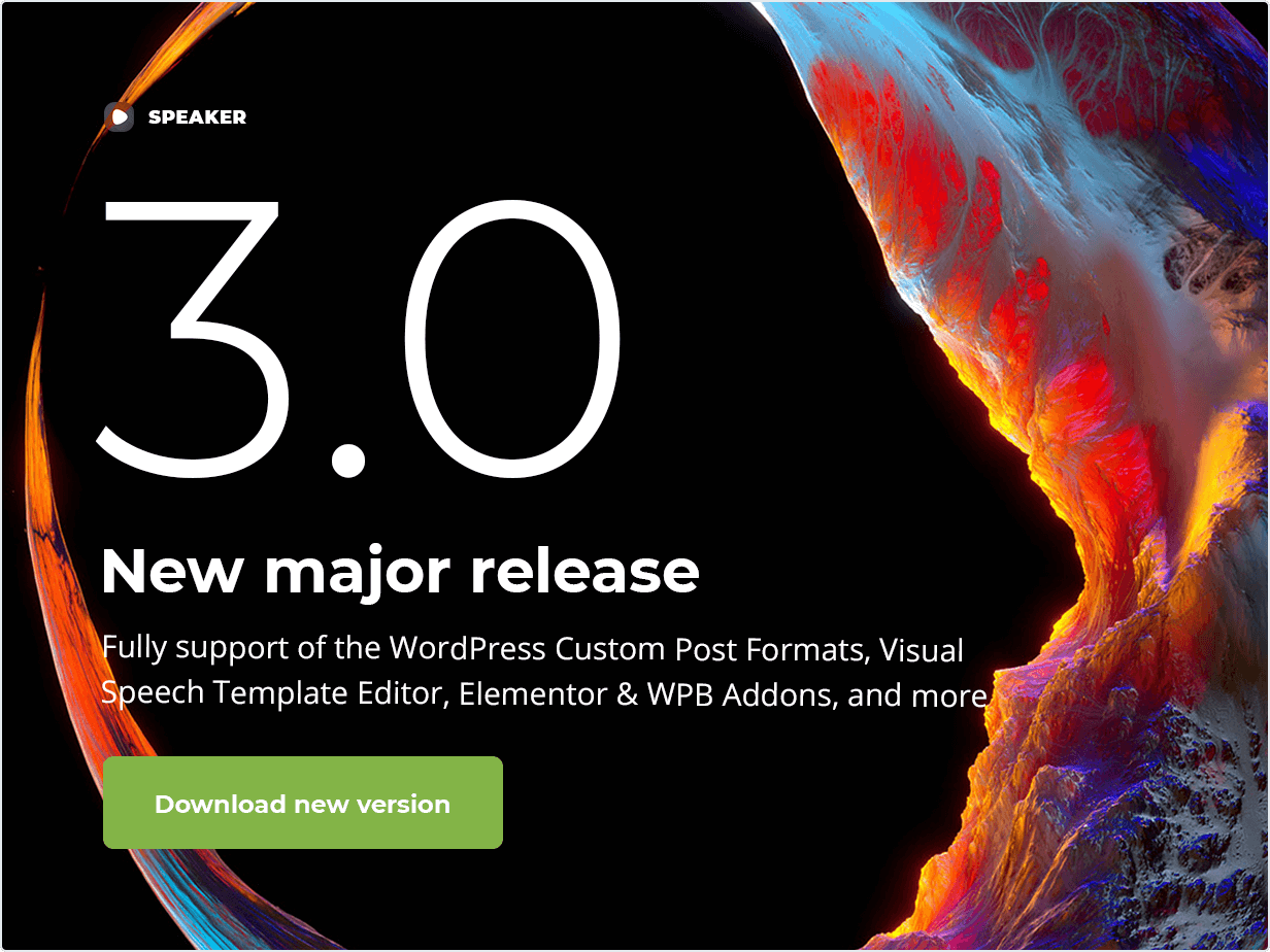 Release 3.0 - Fully support of the WordPress Custom Post Formats, Visual Speech Template Editor, Elementor & WPB Addons, and more